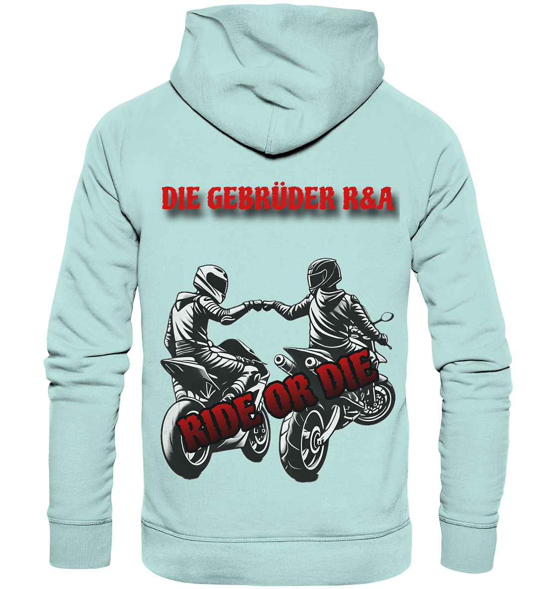 Ride or Die - Kollektion - Organic Basic Hoodie - GebrüderR&A