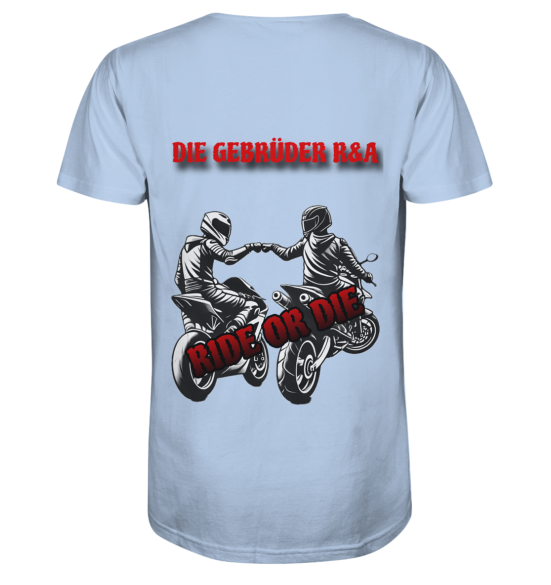 Ride or Die - Kollektion - Organic Shirt - GebrüderR&A