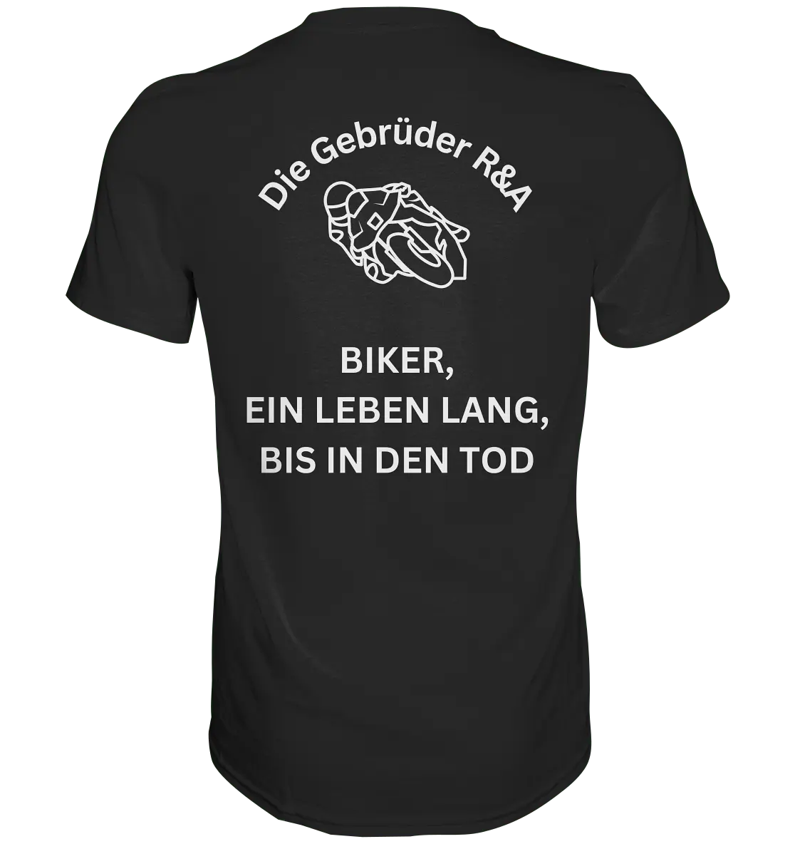 Biker ein Leben lang - T-Shirt - GebrüderR&A