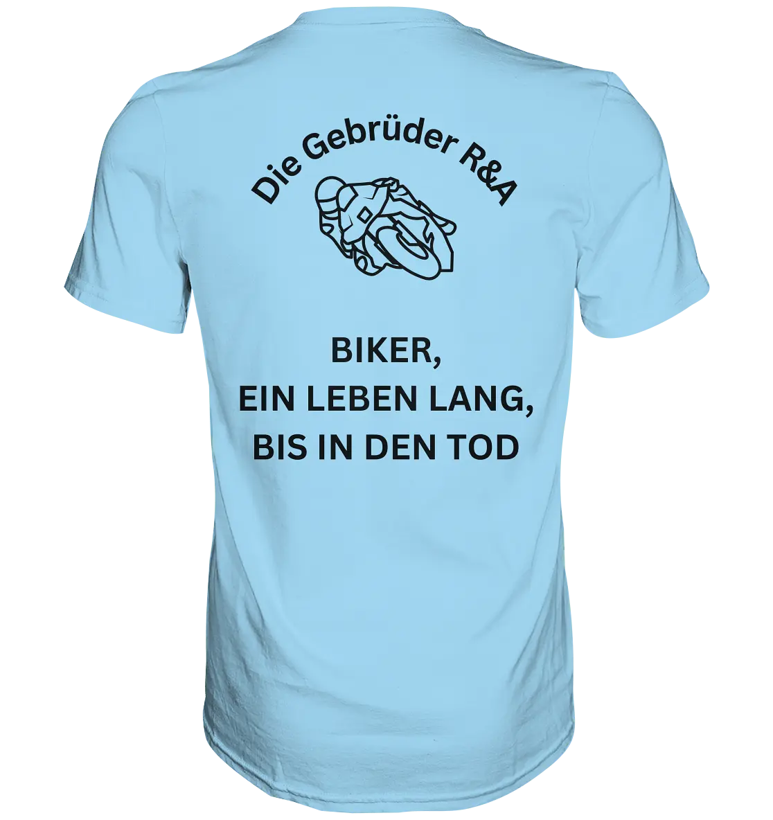 Biker ein Leben lang - T-Shirt - GebrüderR&A