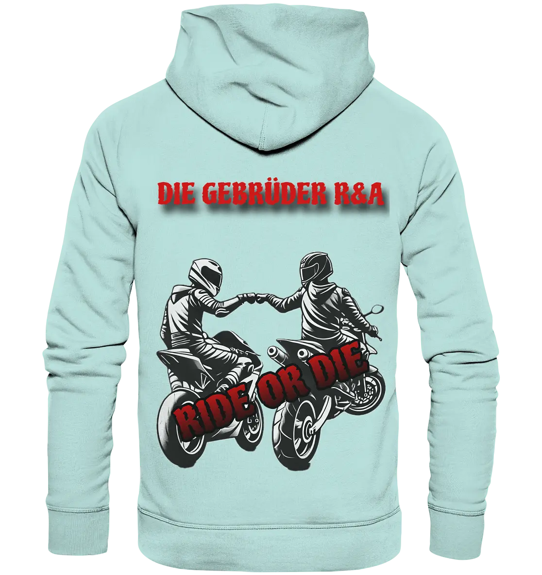 Ride or Die - Kollektion - Organic Basic Hoodie - GebrüderR&A
