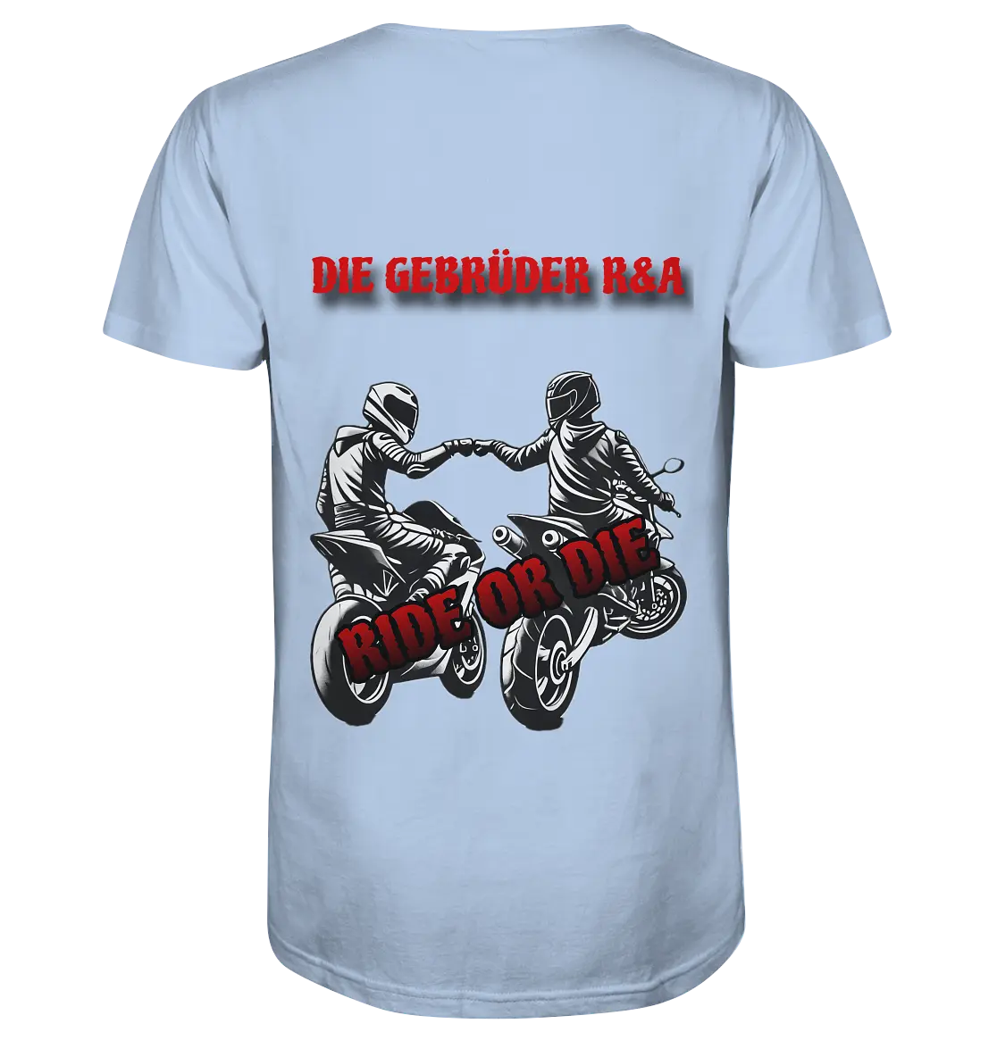 Ride or Die - Kollektion - Organic Shirt - GebrüderR&A