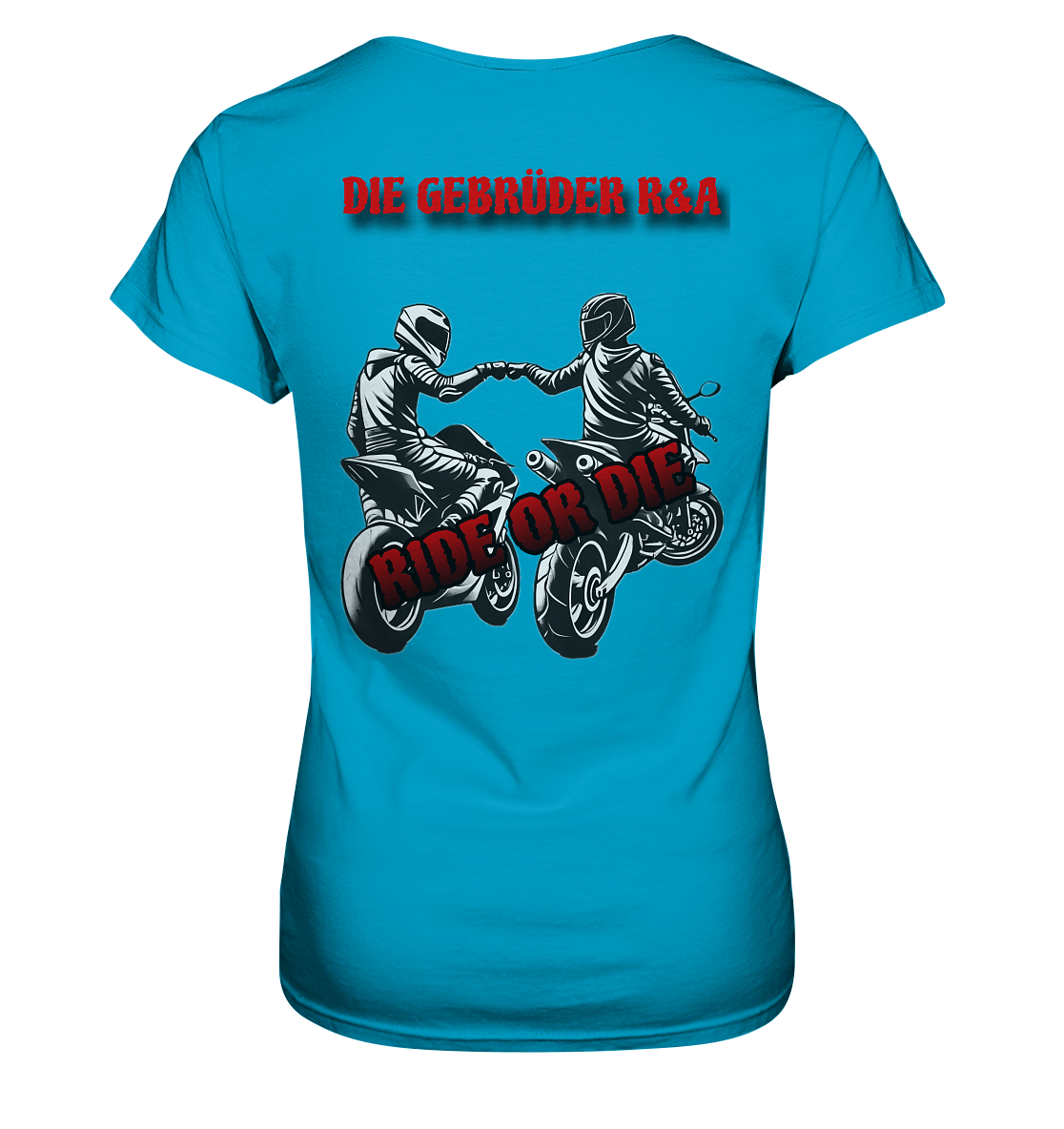 Ride or Die - Kollektion - Ladies Premium Shirt - GebrüderR&A